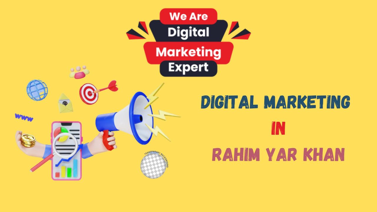 Digital Marketing in Rahim Yar Khan