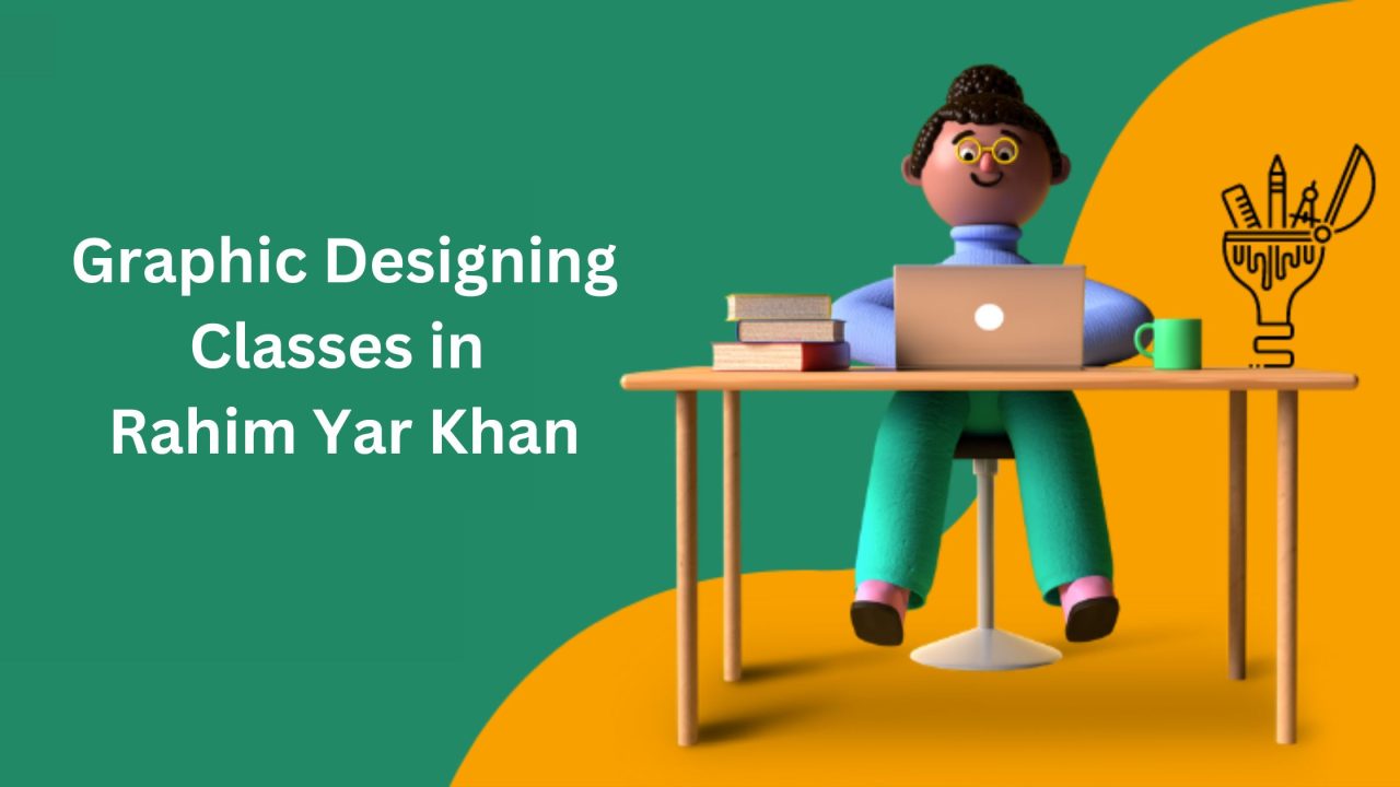 graphic designing classes in rahim yar khan